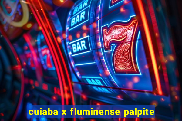 cuiaba x fluminense palpite